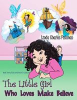 The Little Girl Who Loves Make Believe
