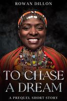 Cover of To Chase a Dream by Rowan Dillon
