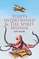Cover of Spirits Intertwined and The Spirit Within by Scott Wilson