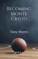 Cover of Becoming Monte Cristo by Tony Myers