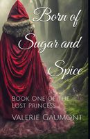 Born of Sugar and Spice
