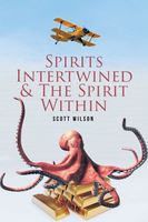 Cover of Spirits Intertwined & The Spirit Within by Scott Wilson