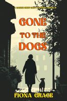 Gone To The Dogs