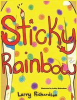 Cover of Sticky Rainbow by Larry Richardson