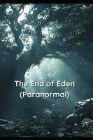 Cover of The End of Eden (Paranormal) by Victoria Rose