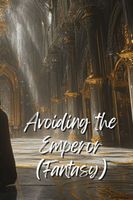 Cover of Avoiding the Emperor (Fantasy) by Alexander Scott