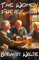 Cover of The Women Furies vol 2 by Barnaby Wilde