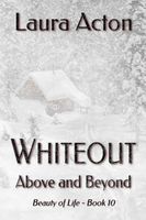 Cover of WHITEOUT: Above and Beyond by Laura Acton