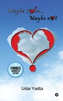 Cover of Maybe Love Maybe Not by Udai Yadla