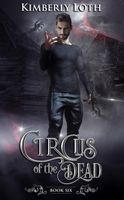 Circus of the Dead Book Six