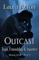 Cover of OUTCAST: Trust, Friendship & Injustice by Laura Acton
