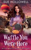 Waffle You Were Here