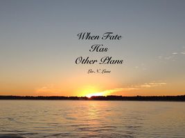 When Fate Has Other Plans