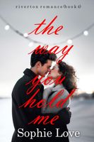 The Way You Hold Me