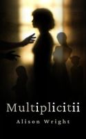Cover of Multiplicitii by Alison Wright