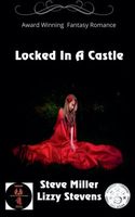 Cover of Locked In A Castle by Lizzy Stevens