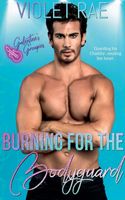 Burning for the Bodyguard