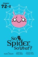 So I'm a Spider, So What?, Chapter 72.2