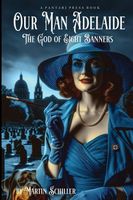 Cover of Our Man Adelaide by Martin Schiller