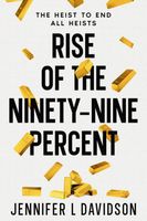 Cover of Rise of the Ninety-Nine Percent by Jennifer L. Davidson