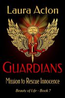 Cover of GUARDIANS: Mission to Rescue Innocence by Laura Acton