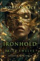 Ironhold: Trial Twelve