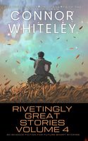 Rivetingly Great Stories Volume 4: 20 Science Fiction Far Future Short Stories