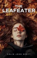 Cover of The Leafeater Colin by John Scott