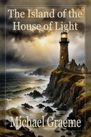 Cover of The Island of the House of Light by Michael Graeme