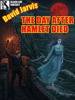 The Day After Hamlet Died
