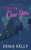 Can't Get Over You
