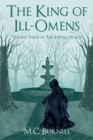 Cover of The King of Ill-Omens by M.C. Burnell