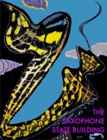 Cover of The Saxophone State Building by Eloy