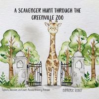 A Scavenger Hunt Through the Greenville Zoo