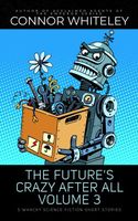The Future's Crazy After All Volume 3