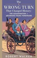 The Wrong Turn that Changed History
