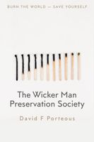 Cover of The Wicker Man Preservation Society by David F. Porteous
