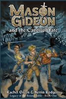 Cover of Mason Gideon and the Caves of Fate by Rachel Green