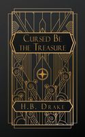 Cursed Be the Treasure