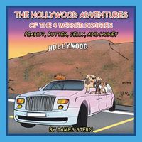 The Hollywood Adventures of the 4 Weiner Doggies