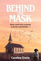 Cover of Behind the Mask by Caroline Erwin