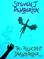Cover of The Reluctant Dragonrider by Steven J. Pemberton