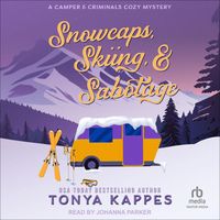 Snowcaps, Skiing, & Sabotage
