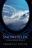 Cover of Snowfields by Frances Evlin
