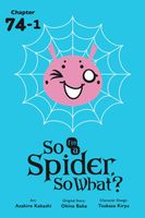 So I'm a Spider, So What?, Chapter 74.1