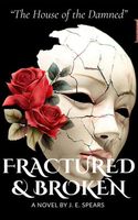 Fractured & Broken