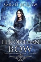 Her Obsidian Bow