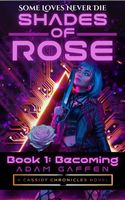 Shades of Rose: Becoming