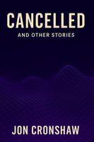 Cancelled and Other Stories