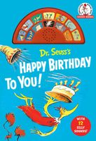 Dr. Seuss's Happy Birthday to You! with 12 Silly Sounds